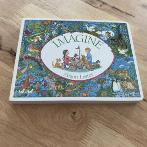 Book “Imagine” by Alison Lester – 2 – 6 years